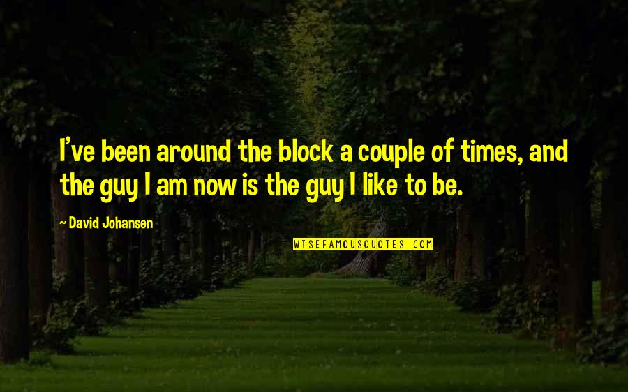 Worrying And Faith Quotes By David Johansen: I've been around the block a couple of