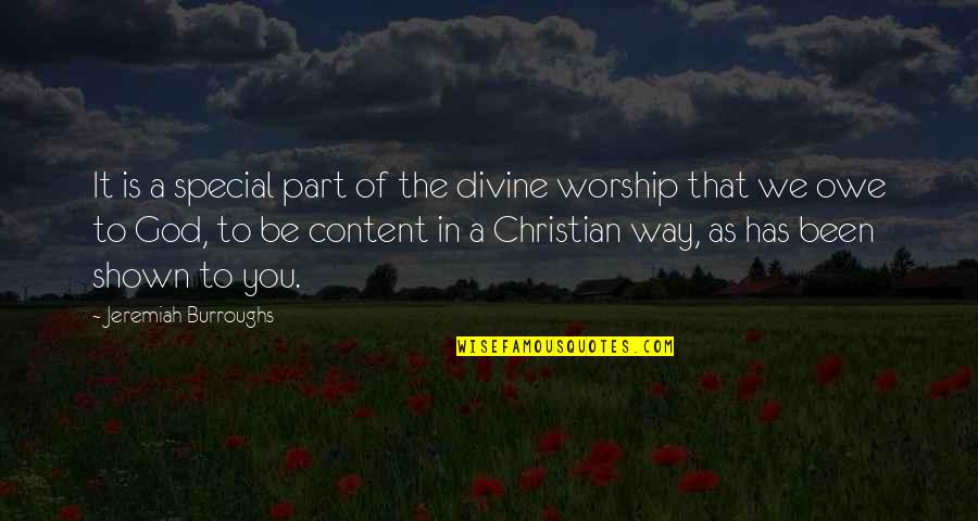 Worship To God Quotes By Jeremiah Burroughs: It is a special part of the divine