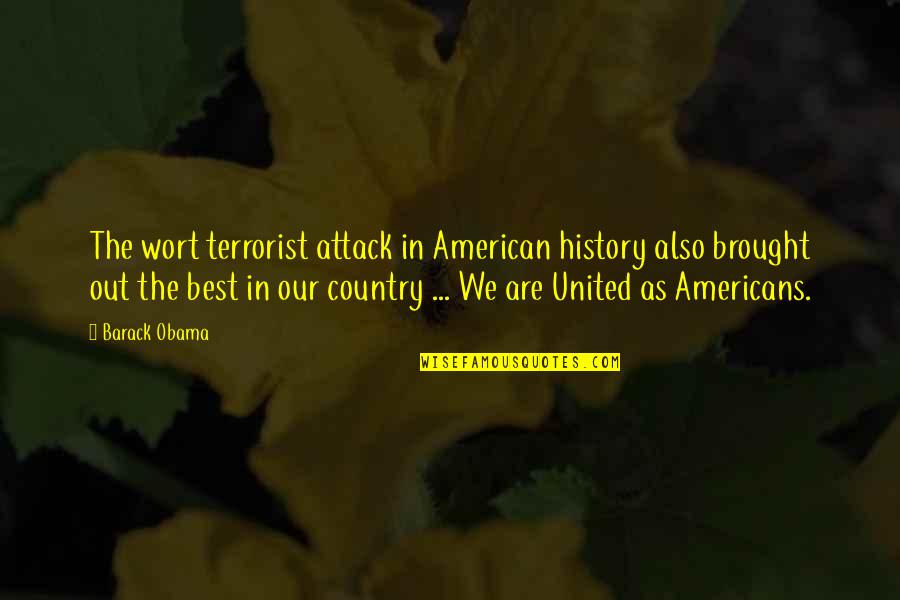 Wort Quotes By Barack Obama: The wort terrorist attack in American history also