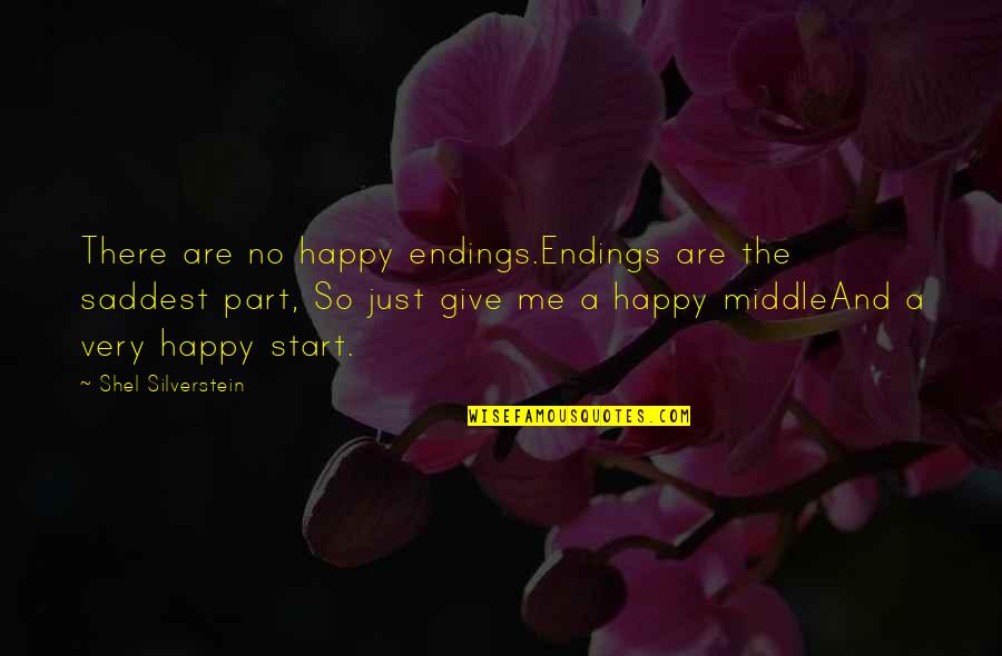 Wort Quotes By Shel Silverstein: There are no happy endings.Endings are the saddest