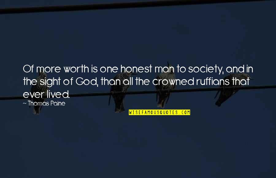 Worth More Than Quotes By Thomas Paine: Of more worth is one honest man to