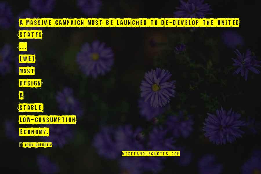 Worth To Wait Love Quotes By John Holdren: A massive campaign must be launched to de-develop