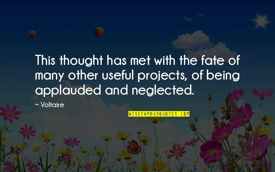 Worthwhile Deep Quotes By Voltaire: This thought has met with the fate of Worthwhile Deep Quotes By Voltaire: This thought has met with the fate of