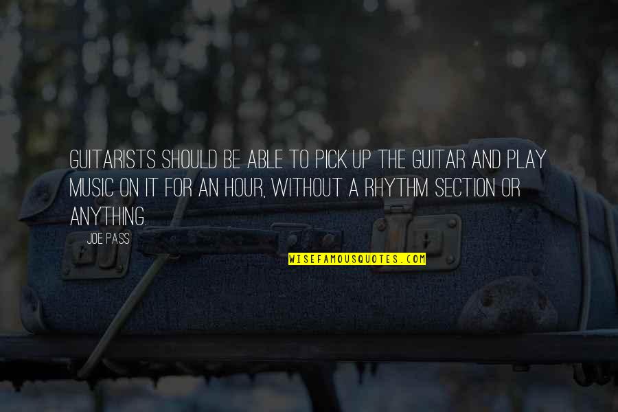Wotsits Quotes By Joe Pass: Guitarists should be able to pick up the Wotsits Quotes By Joe Pass: Guitarists should be able to pick up the