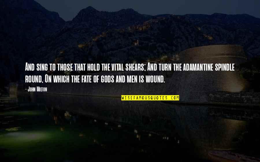 Wound Quotes By John Milton: And sing to those that hold the vital Wound Quotes By John Milton: And sing to those that hold the vital