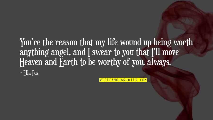 Wound Up Quotes By Ella Fox: You're the reason that my life wound up Wound Up Quotes By Ella Fox: You're the reason that my life wound up