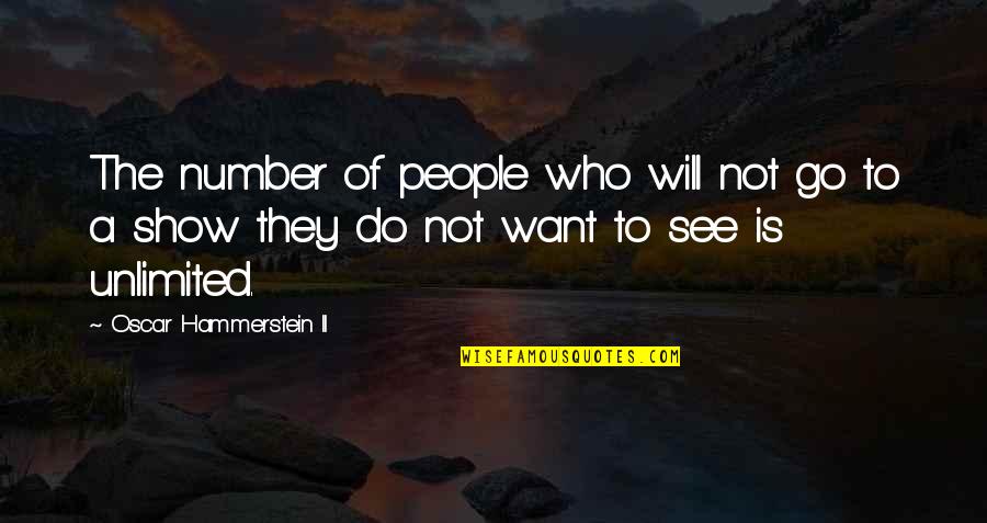 Wounding A Narcissist Quotes By Oscar Hammerstein II: The number of people who will not go
