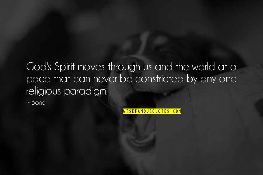 Wow Nefarian Quotes By Bono: God's Spirit moves through us and the world