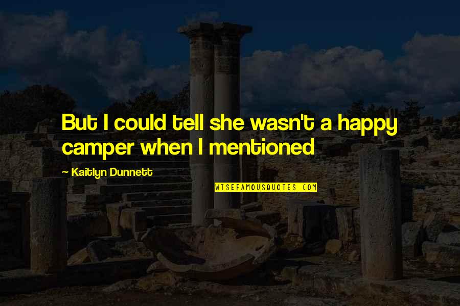 Wow Vanilla Boss Quotes By Kaitlyn Dunnett: But I could tell she wasn't a happy Wow Vanilla Boss Quotes By Kaitlyn Dunnett: But I could tell she wasn't a happy