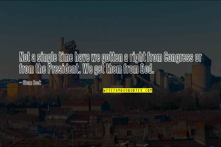 Wowing Quotes By Glenn Beck: Not a single time have we gotten a