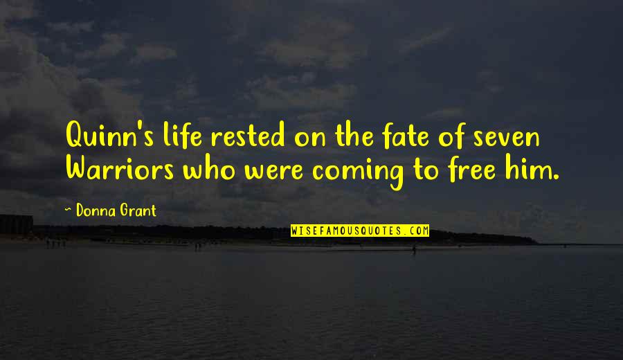 Wpm Tsx Quote Quotes By Donna Grant: Quinn's life rested on the fate of seven