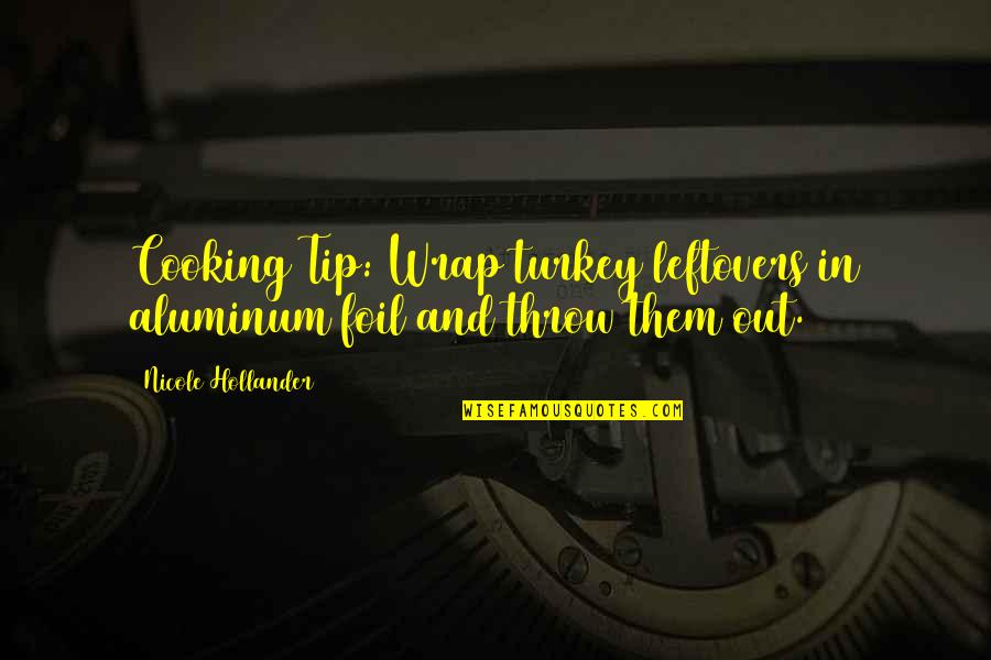 Wrap Quotes By Nicole Hollander: Cooking Tip: Wrap turkey leftovers in aluminum foil