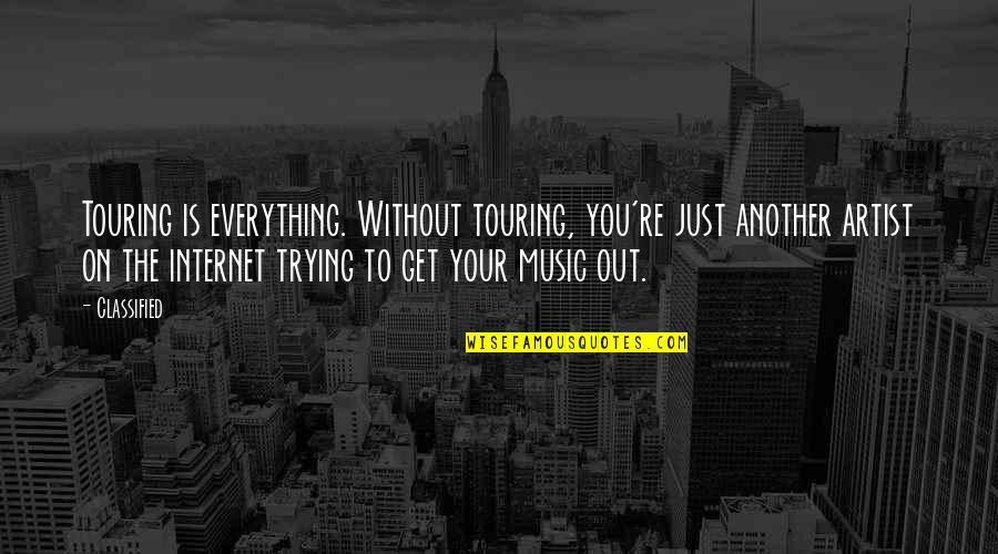 Wrapping Paper Gift Quotes By Classified: Touring is everything. Without touring, you're just another Wrapping Paper Gift Quotes By Classified: Touring is everything. Without touring, you're just another