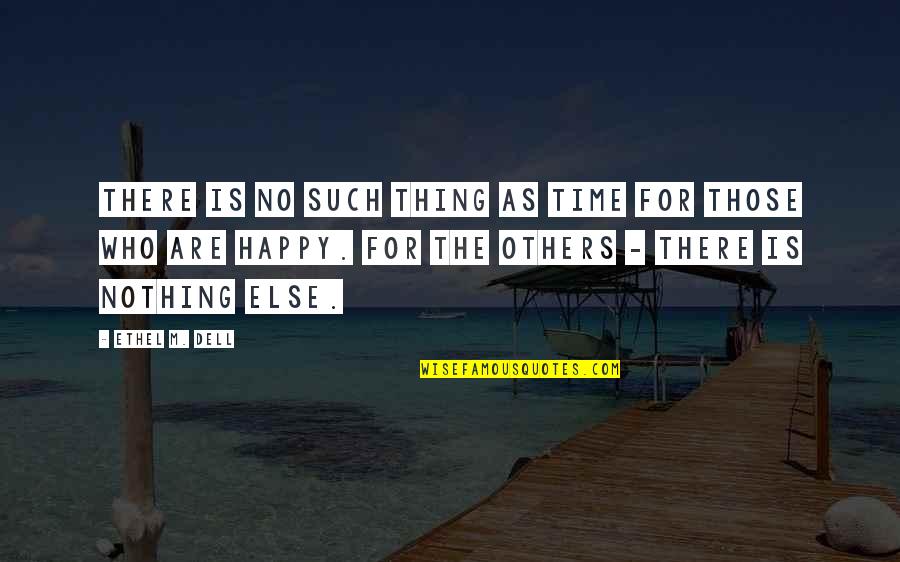 Wrathful Feeling Quotes By Ethel M. Dell: There is no such thing as time for
