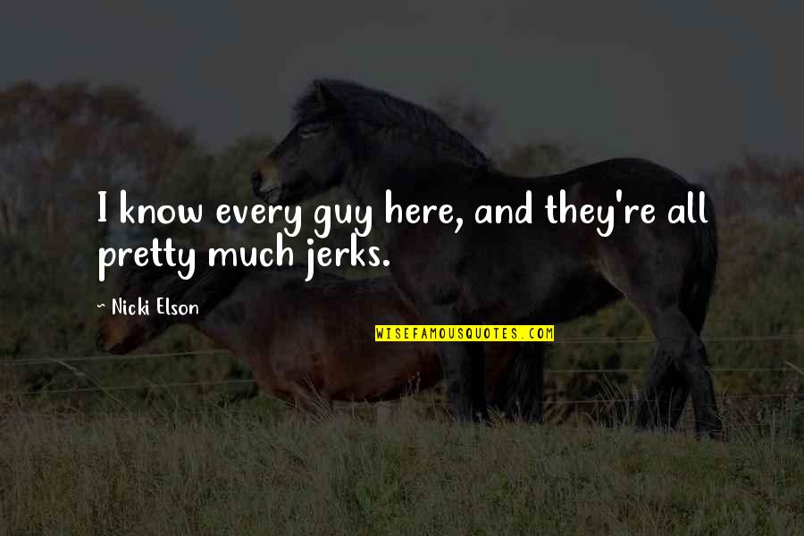 Wrathful Gladiators Frost Quotes By Nicki Elson: I know every guy here, and they're all
