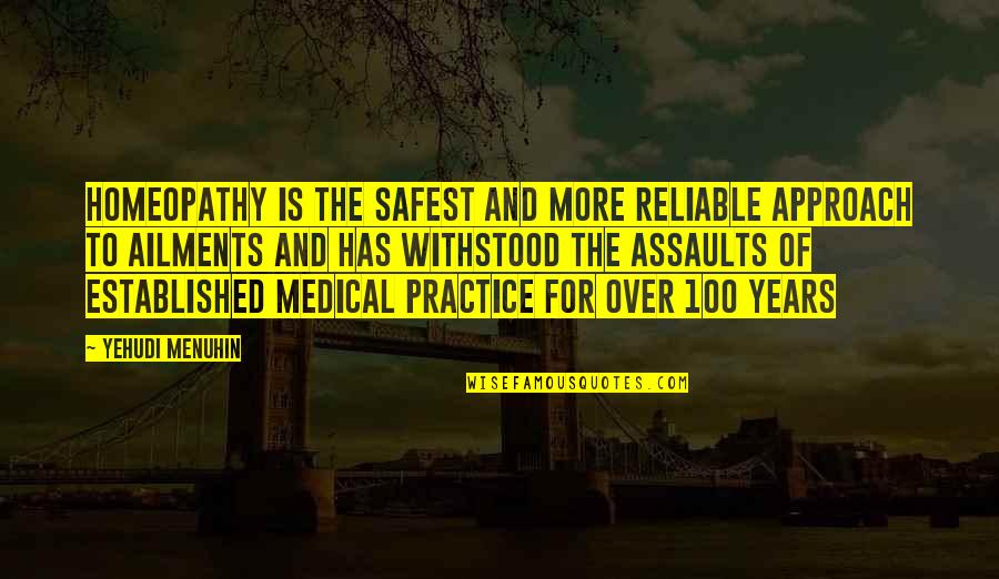 Wrecker Service Quotes By Yehudi Menuhin: Homeopathy is the safest and more reliable approach