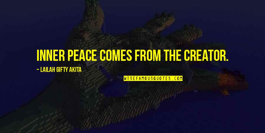 Wren Wells Quotes By Lailah Gifty Akita: Inner peace comes from the Creator. Wren Wells Quotes By Lailah Gifty Akita: Inner peace comes from the Creator.