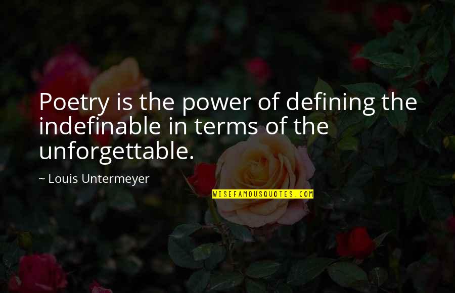 Wren Wells Quotes By Louis Untermeyer: Poetry is the power of defining the indefinable