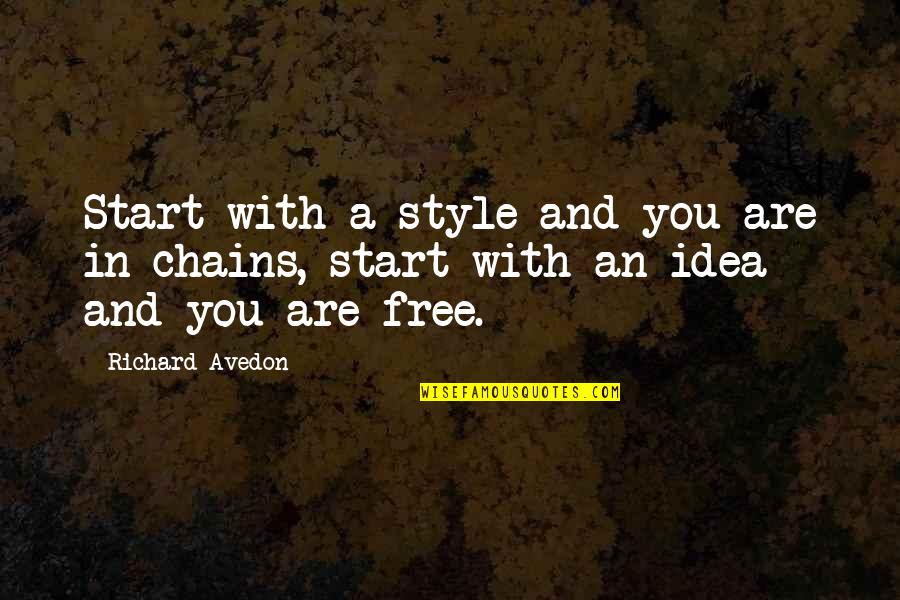 Wrestlemania 19 Quotes By Richard Avedon: Start with a style and you are in