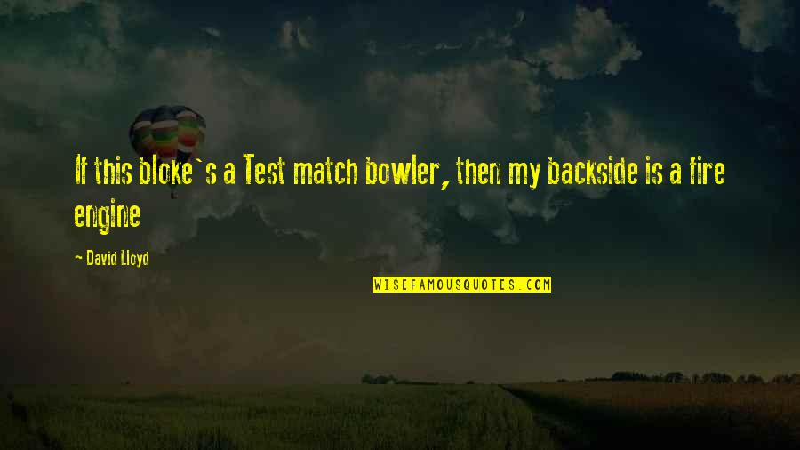 Wrestling T Shirts Quotes By David Lloyd: If this bloke's a Test match bowler, then
