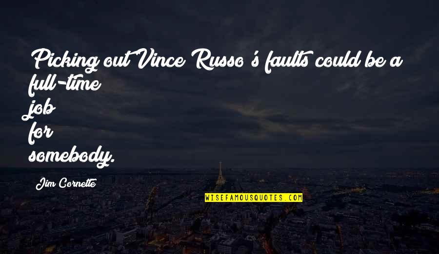 Wrestling's Quotes By Jim Cornette: Picking out Vince Russo's faults could be a