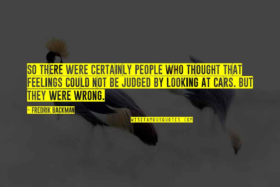 Wringer Book Quotes By Fredrik Backman: So there were certainly people who thought that