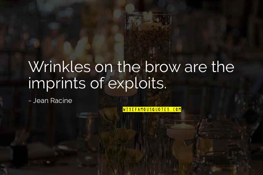 Wrinkles Quotes By Jean Racine: Wrinkles on the brow are the imprints of Wrinkles Quotes By Jean Racine: Wrinkles on the brow are the imprints of