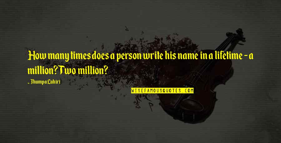 Write Name In Quotes By Jhumpa Lahiri: How many times does a person write his