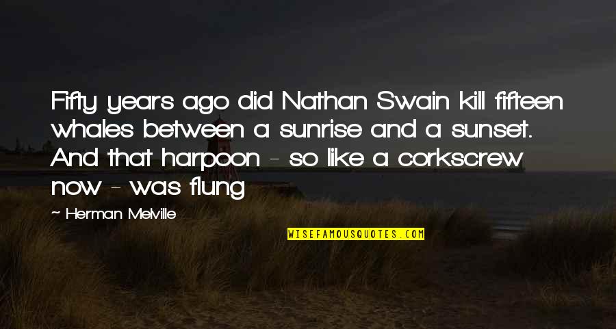 Writer S Skill Quotes By Herman Melville: Fifty years ago did Nathan Swain kill fifteen Writer S Skill Quotes By Herman Melville: Fifty years ago did Nathan Swain kill fifteen