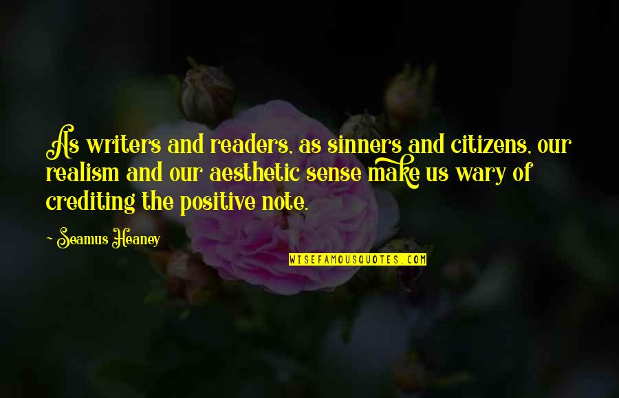 Writers And Readers Quotes By Seamus Heaney: As writers and readers, as sinners and citizens,