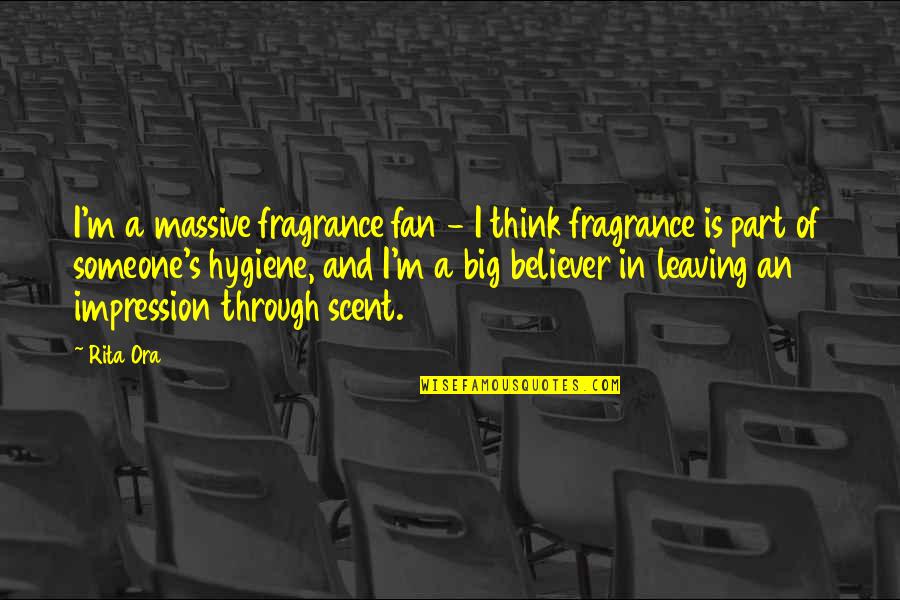Writery Mizzou Quotes By Rita Ora: I'm a massive fragrance fan - I think