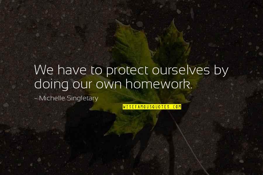 Writery Quotes By Michelle Singletary: We have to protect ourselves by doing our