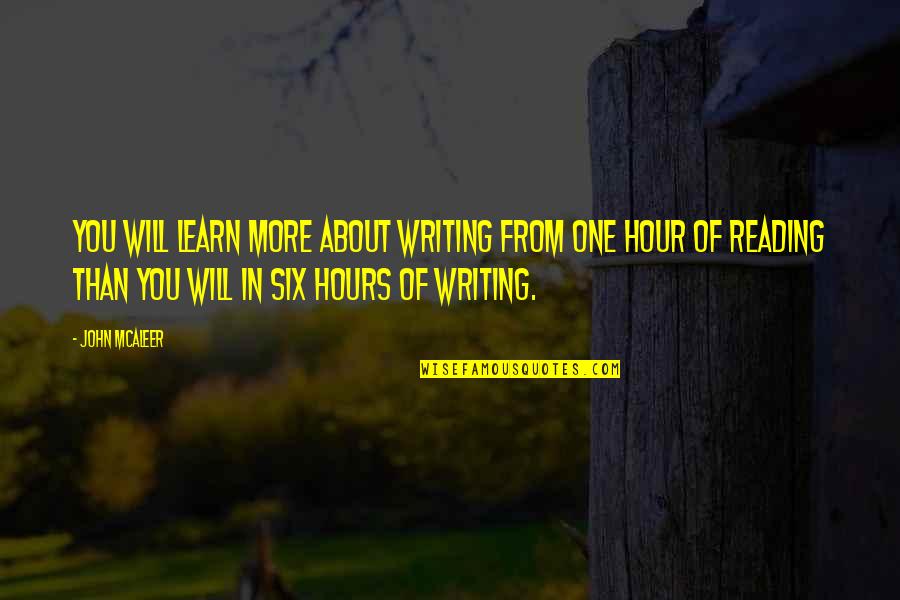 Writing About Reading Quotes By John McAleer: You will learn more about writing from one Writing About Reading Quotes By John McAleer: You will learn more about writing from one