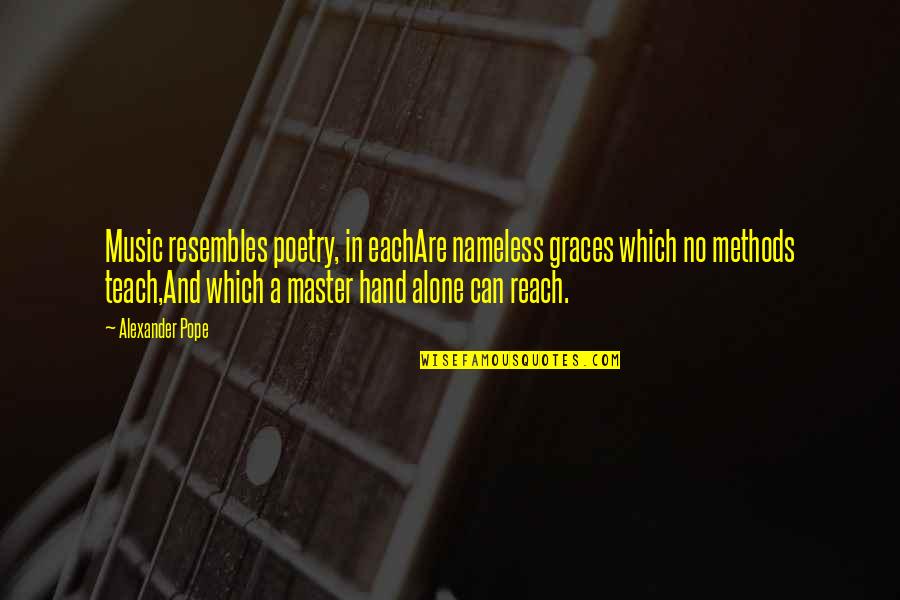 Writing An Essay With Quotes By Alexander Pope: Music resembles poetry, in eachAre nameless graces which Writing An Essay With Quotes By Alexander Pope: Music resembles poetry, in eachAre nameless graces which