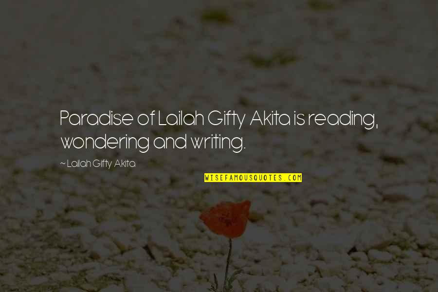 Writing And Reading Quotes By Lailah Gifty Akita: Paradise of Lailah Gifty Akita is reading, wondering