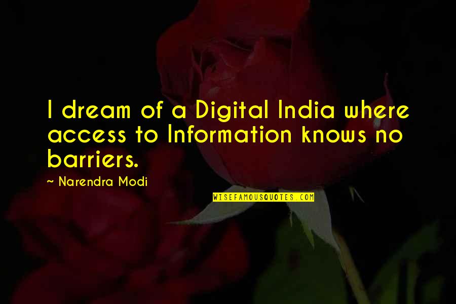 Writing Drafts Quotes By Narendra Modi: I dream of a Digital India where access