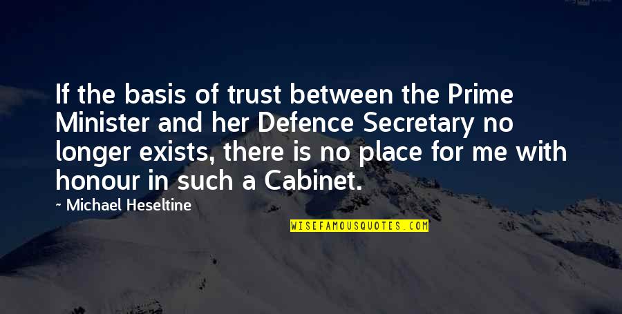 Writing Flash Fiction Quotes By Michael Heseltine: If the basis of trust between the Prime