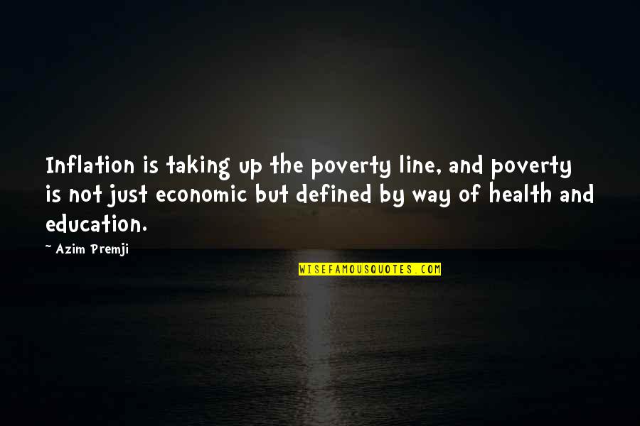 Writing Gabriel Garcia Marquez Quotes By Azim Premji: Inflation is taking up the poverty line, and