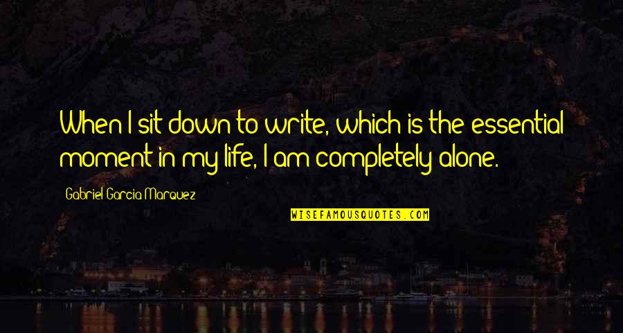 Writing Gabriel Garcia Marquez Quotes By Gabriel Garcia Marquez: When I sit down to write, which is