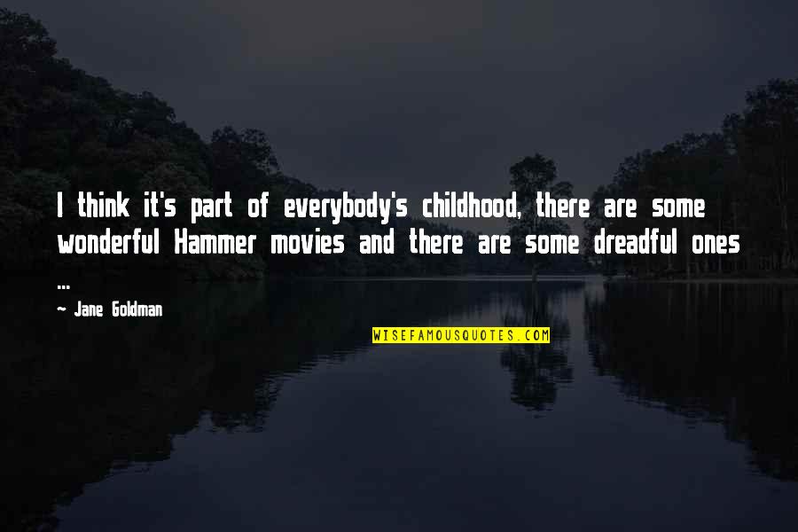 Writing Humor Wit Quotes By Jane Goldman: I think it's part of everybody's childhood, there