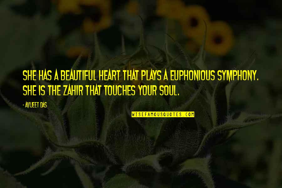 Writing Is Beautiful Quotes By Avijeet Das: She has a beautiful heart that plays a