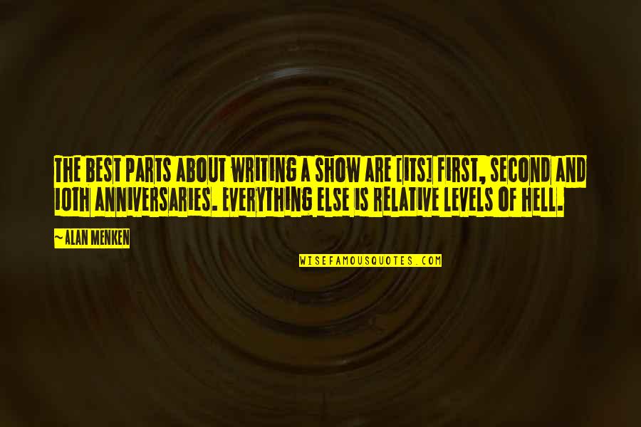 Writing Is Hell Quotes By Alan Menken: The best parts about writing a show are