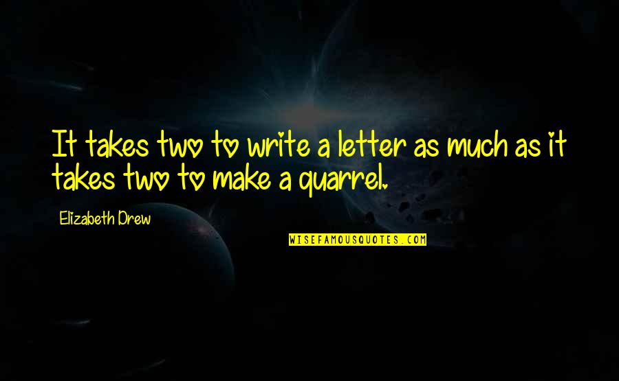 Writing Letters Quotes By Elizabeth Drew: It takes two to write a letter as