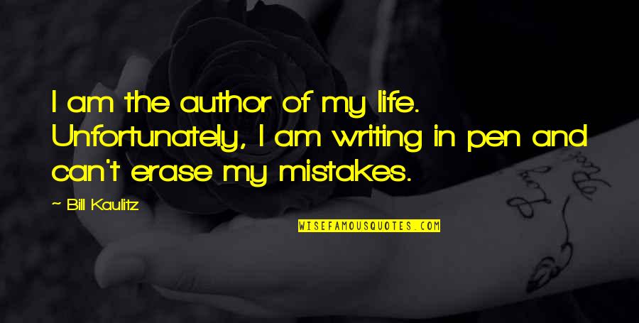 Writing Life In Pen Quotes By Bill Kaulitz: I am the author of my life. Unfortunately, Writing Life In Pen Quotes By Bill Kaulitz: I am the author of my life. Unfortunately,
