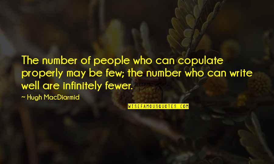 Writing Numbers Quotes By Hugh MacDiarmid: The number of people who can copulate properly