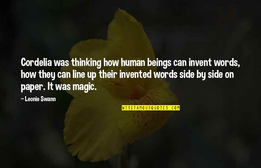 Writing Paper Quotes By Leonie Swann: Cordelia was thinking how human beings can invent