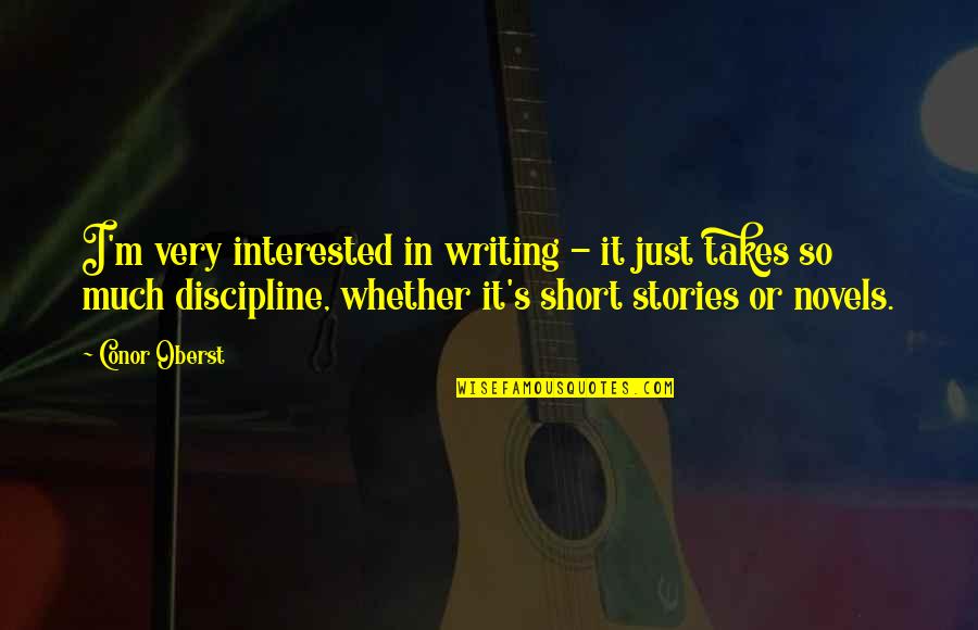 Writing Short Stories Quotes By Conor Oberst: I'm very interested in writing - it just