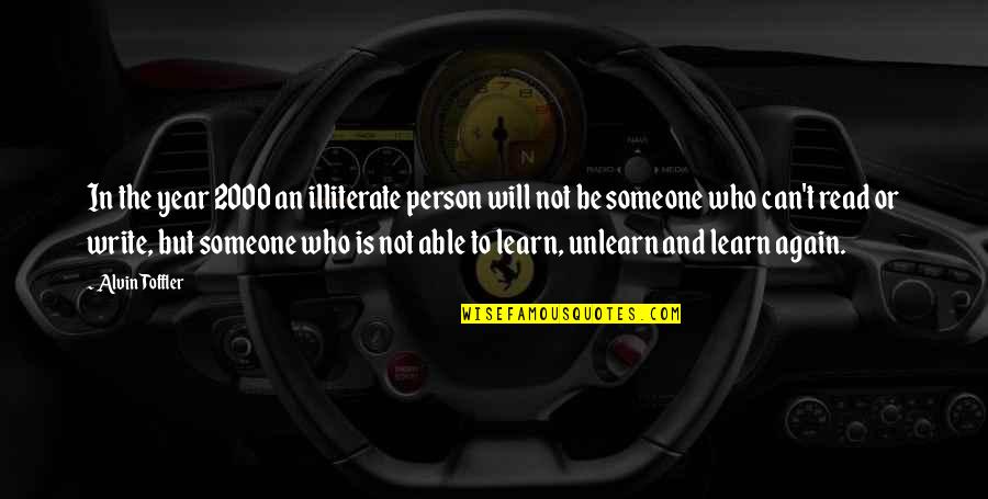 Writing To Someone Quotes By Alvin Toffler: In the year 2000 an illiterate person will