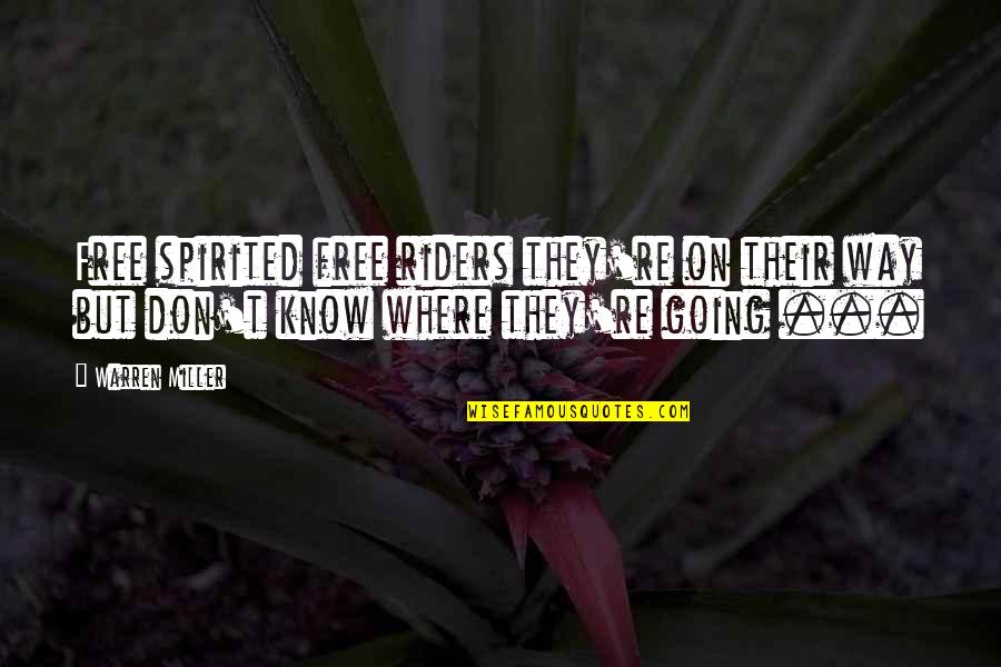 Writivism 2018 Quotes By Warren Miller: Free spirited free riders they're on their way Writivism 2018 Quotes By Warren Miller: Free spirited free riders they're on their way