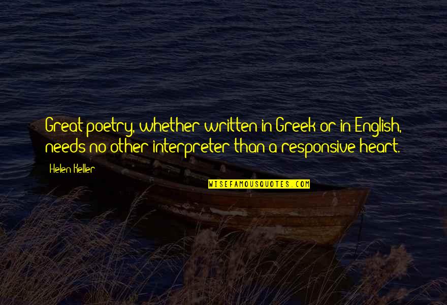 Written Heart Quotes By Helen Keller: Great poetry, whether written in Greek or in